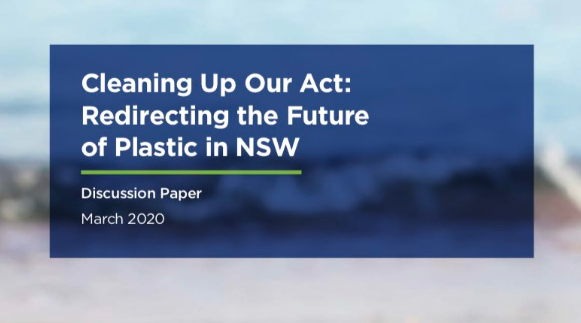 Cleaning Up Our Act: Redirecting the Future of Plastic in NSW Plastic reduction