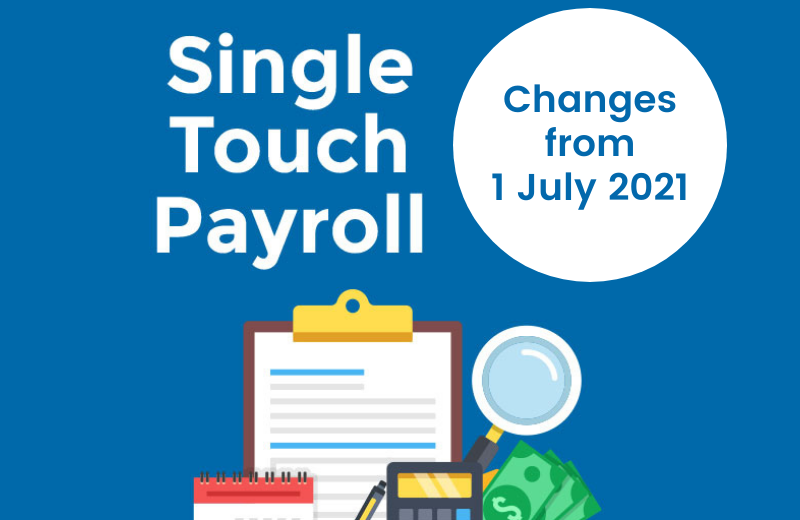 Changes to STP Single Touch Payroll reporting from 1 July 2021