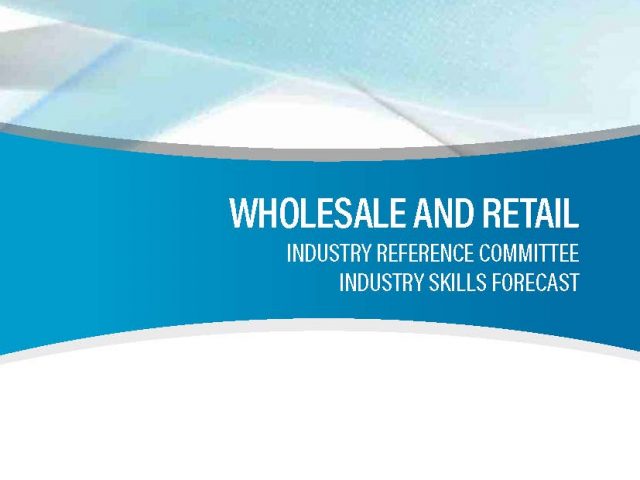 2019 Industry Skills Forecast Wholesale and Retail Irc Web Page 01